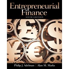 Test Bank for Entrepreneurial Finance, 6E Philip J. Adelman